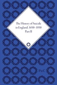 Produktbild: The History of Suicide in England, 1650 1850, Part II