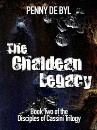 Produktbild: The Chaldean Legacy: Book Two of the Disciples of Cassini Trilogy
