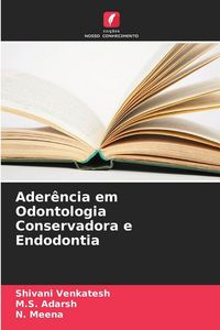 Produktbild: Ader&ecirc;ncia em Odontologia Conservadora e Endodontia