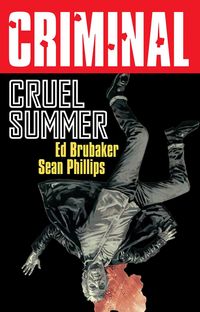 Produktbild: Criminal Volume 10: Cruel Summer (New Edition)