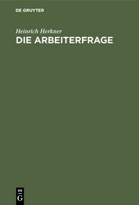 Produktbild: Die Arbeiterfrage