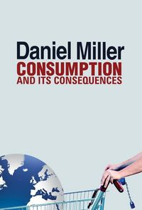 Produktbild: Consumption and Its Consequences