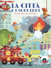 Produktbild: La citt&agrave; e i suoi eroi. Grandi albi per esplorare
