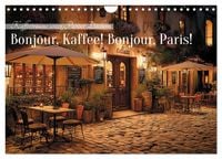 Produktbild: Bonjour, Kaffee! Bonjour, Paris! (Wandkalender 2027 DIN A4 quer), CALVENDO Monatskalender