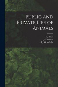 Produktbild: Public and Private Life of Animals