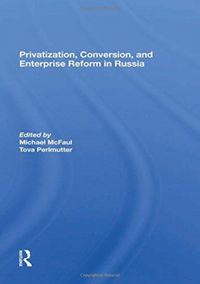 Produktbild: McFaul, M: Privatization, Conversion, And Enterprise Reform