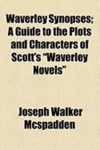 Produktbild: Waverley Synopses; A Guide to the Plots and Characters of Scott's "Waverley Novels"