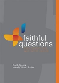 Produktbild: Faithful Questions: Exploring the Way with Jesus