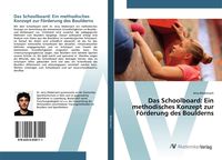Produktbild: Das Schoolboard: Ein methodisches Konzept zur F&ouml;rderung des Boulderns