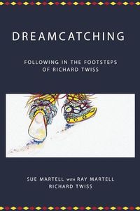 Produktbild: Dreamcatching: Following in the Footsteps of Richard Twiss