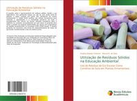 Produktbild: Utiliza&ccedil;&atilde;o de Res&iacute;duos S&oacute;lidos na Educa&ccedil;&atilde;o Ambiental