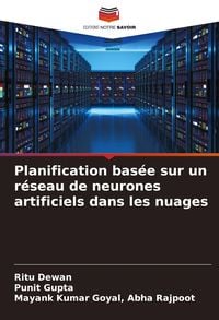 Produktbild: Planification bas&eacute;e sur un r&eacute;seau de neurones artificiels dans les nuages