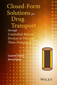 Produktbild: Closed-Form Solutions for Drug Transport Through Controlled-Release Devices in Two and Three Dimensions