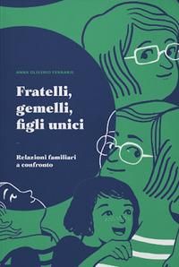 Produktbild: Fratelli, gemelli, figli unici. Relazioni familiari a confronto