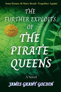 Bild vom Artikel The Further Exploits of The Pirate Queens vom Autor James Grant Goldin