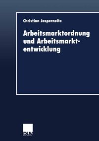 Produktbild: Arbeitsmarktordnung und Arbeitsmarktentwicklung