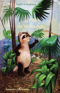 Produktbild: La f&ecirc;te de Ya foufou