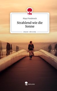 Produktbild: Strahlend wie die Sonne. Life is a Story - story.one