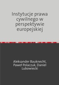 Produktbild: Instytucje prawa cywilnego w perspektywie europejskiej