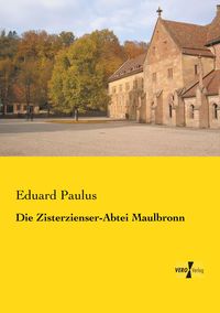 Produktbild: Die Zisterzienser-Abtei Maulbronn