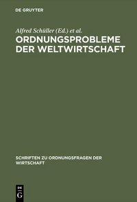 Produktbild: Ordnungsprobleme der Weltwirtschaft