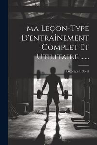Produktbild: Ma Le&ccedil;on-type D'entra&icirc;nement Complet Et Utilitaire ......
