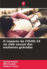 Produktbild: O impacto da COVID-19 na vida sexual das mulheres gr&aacute;vidas
