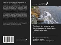 Produktbild: Efecto de las aguas grises dom&eacute;sticas en el sistema de calidad del suelo