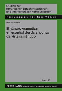 Produktbild: El g&eacute;nero gramatical en espa&ntilde;ol desde el punto de vista sem&aacute;ntico