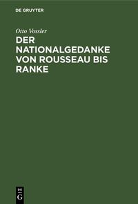 Produktbild: Der Nationalgedanke von Rousseau bis Ranke