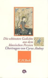 Produktbild: Die sch&ouml;nsten Gedichte aus dem klassischen Persien