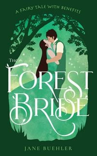 Produktbild: The Forest Bride: A Fairy Tale with Benefits (Sylvania, #1)