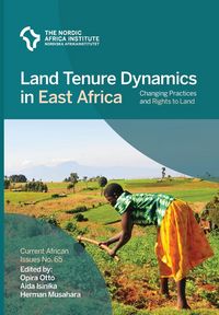 Produktbild: Land Tenure Dynamics in East Africa: Changing Practices and Rights to Land