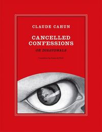 Produktbild: Claude Cahun: Cancelled Confessions (or Disavowals)
