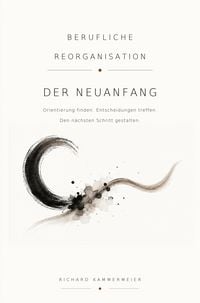 Produktbild: Berufliche Reorganisation - Der Neuanfang