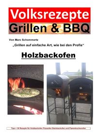 Produktbild: Volksrezepte Grillen &amp; BBQ / Volksrezepte Grillen & BBQ / Volksrezepte Grillen & BBQ - Holzbackofen 1 - 30 Rezepte f&uuml;r den Holzbackofen