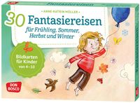 Bild vom Artikel 30 Fantasiereisen für Frühling, Sommer, Herbst und Winter. vom Autor Anne-Katrin Müller