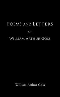 Produktbild: Poems and Letters Of William Arthur Goss