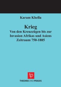Produktbild: Kriegsgeschichte / Von den Kreuzz&uuml;gen bis zur Invasion Afrikas und Asiens