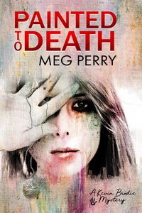 Produktbild: Painted to Death: A Kevin Brodie Mystery (Kevin Brodie Mysteries, #1)