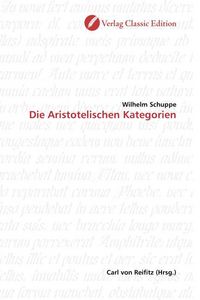 Produktbild: Schuppe, W: Die Aristotelischen Kategorien