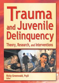 Produktbild: Trauma and Juvenile Delinquency
