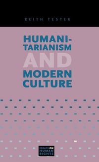 Produktbild: Tester, K: Humanitarianism and Modern Culture