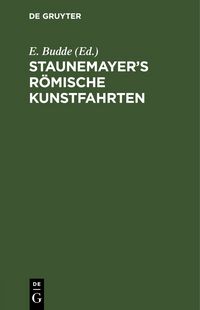 Produktbild: Staunemayer&rsquo;s r&ouml;mische Kunstfahrten