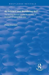 Produktbild: Chambers, E: An Indolent and Blundering Art?