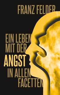 Produktbild: Ein Leben mit der Angst in allen Facetten