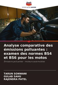 Produktbild: Analyse comparative des &eacute;missions polluantes : examen des normes BS4 et BS6 pour les motos
