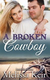 Produktbild: A Broken Cowboy (The Cowboys of Whisper Colorado, #11)