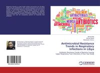 Produktbild: Antimicrobial Resistance Trends in Respiratory Infections in Libya