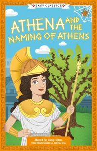 Produktbild: Greek Classics: Athena and the Naming of Athens (Easy Classics)